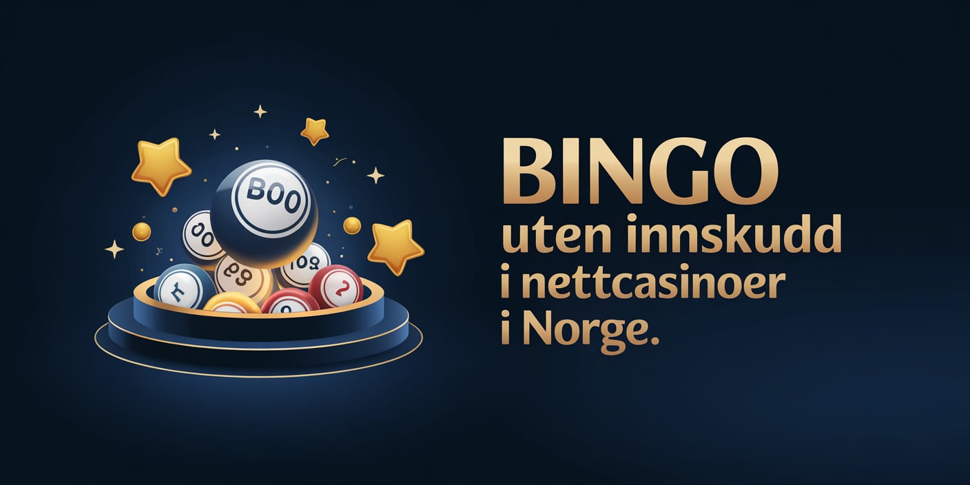 Bingo uten innskudd i nettcasinoer i Norge